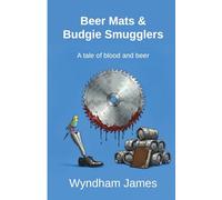 Beer Mats & Budgie Smugglers: A Tale Of Blood & Beer