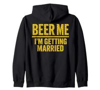 Beer Me I'm Getting Married - Funny Groom Bachelor Party Felpa con Cappuccio