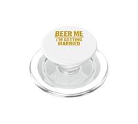 Beer Me I'm Getting Married - Funny Groom Bachelor Party PopSockets PopGrip per MagSafe