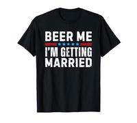 Beer Me I'm Getting Married Maglietta