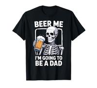 Beer Me I'm Going To Be A Dad Maglietta