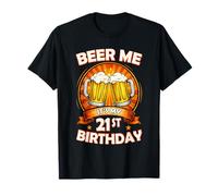 Beer Me It's My 21st Birthday 21 Years Old Party Celebration Maglietta