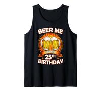 Beer Me It's My 25th Birthday 25 Years Old Party Celebration Canotta