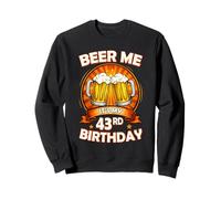 Beer Me It's My 43rd Birthday 43 Years Old Party Celebration Felpa