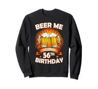 Beer Me It's My 56th Birthday 56 Years Old Party Celebration Felpa