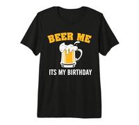 Beer Me It's My Birthday Funny Drinking Team Beer Lover Maglietta Premium