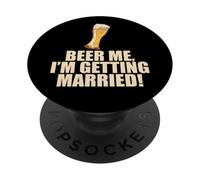 BEER ME MI STO PER SPOSARE - Meme sulla festa di addio al celibato PopSockets PopGrip Adesivo