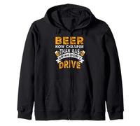Beer Now Cheaper Than Gas Drink Don't Drive Funny Drinking Felpa con Cappuccio
