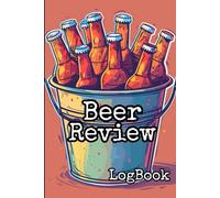 Beer Review Log Book: The Perfect Journal for Beer Lovers