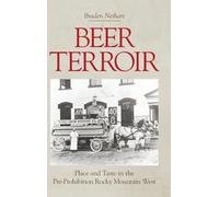 Beer Terroir: Place and Taste in the Pre-Prohibition Rocky Mountain West