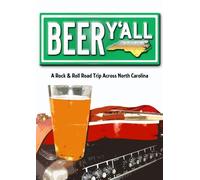 Beer Y'all: A Rock & Roll Road Trip Across North Carolina