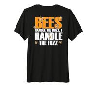 Bees Handle The Buzz I Handle The Fuzz Maglietta Premium