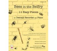 Bees in the Belfry for Descant Recorder: 11 Easy Pieces for Descant Recorder and Piano