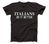 Bees Knees Tees Italians Do It Better T-Shirt Cotton