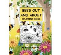 Bees Out And About: Coloring Book