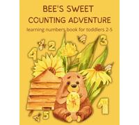 Bee's Sweet Counting Adventure - Learning Numbers Book for toddlers 2-5 - ...