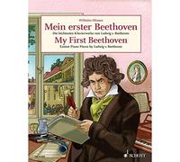 Beethoven, Arr. Wilhelm: My First Beethoven: Eaiest Piano Pieces: Die leichtesten Klavierwerke von Ludwig van Beethoven. Klavier.