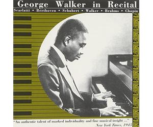 Beethoven/Chopin/Scarlatti/Walker - George Walker in Recital