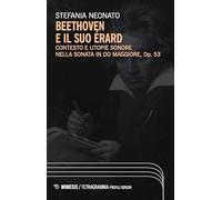 Beethoven e il suo Érard. Contesto e utopie sonore nella sonata in Do maggiore, Op. 53
