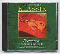 Beethoven - IM HERZEN DER KLASSIK CD Nr. 6 Beethoven VIOLINKONZERT D-DUR OPUS 61 - Westfählisches Sinfonieorchester