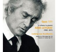 Beethoven, L.V. - Opus 111-A Tribute To Pianist Hans Leygraf