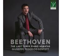 Giuseppe Senfett Ludwig Van Beethoven: The Last Three Piano Sonatas (CD)