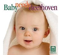 Beethoven Ludwig Van - Baby Needs Beethoven