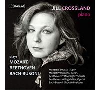 Beethoven/Mozart/Bach, J.S./Busoni - Jill Crossland Plays Beethoven Mozart & Bach/Buson