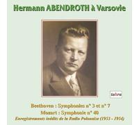 Beethoven/Mozart/Warsaw Philharmonic - Hermann Abendroth A Varsovie/Symps' Nos. 3 & 7
