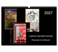 Beethoven - Pastorale im Aufbruch (Wandkalender 2027 DIN A3 quer), CALVENDO Mona