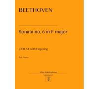 Beethoven Sonata no. 6 in F major: op. 10 no. 2 : Urtext with Fingerings