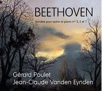 Beethoven : Sonates pour violon et piano / Gérard Poulet & Jean-Claude Eynden