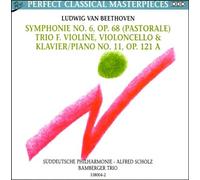 Beethoven: Symphony No. 6 Op.68 Pastorale & Trio for Violin, Violincello and Piano No. 11 Op. 121a Ich bin der Schneider Kakadu