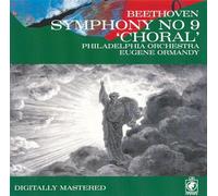 Beethoven - Symphony No 9 'Choral': The Philadelphia Orchestra, Eugene Ormandy