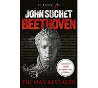 Beethoven : The Man Revealed