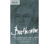 Beethoven: The 'Moonlight': The 'Moonlight' and Other Sonatas, Op.27 and Op.31