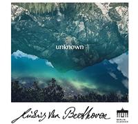 Beethoven - Unknown Beethoven
