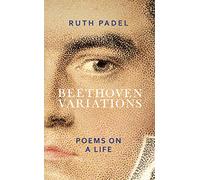 Beethoven Variations: Poems on a Life