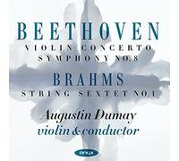 Beethoven: Violin Concerto, Symphony No.8; Brahms String Sextet No.1 by Augustin Dumay (2013-08-03)
