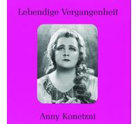 Beethoven/Wagner/Strauss - Legendary Voices: Anny Konetzni