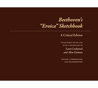 Beethoven's "Eroica" Sketchbook: A Critical Edition, 2 Volume Set