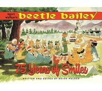 Mort Walker, Brian Walker – Beetle Bailey – 75 Years of Smiles – Copertina rigida