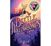 Beetle & the Hollowbones