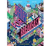 Beetles For Breakfast: ... and Other Weird and Wonderful Ways To Save The Planet