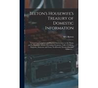 Beeton's Housewife's Treasury of Domestic Information (Tascabile)