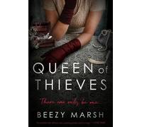 Beezy Marsh Queen of Thieves (Tascabile)