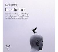 Beffa, K./ Deshayes, Karine/ Fargot, Johan - Into The Dark Rainbow, Nuit Obscure Dedales