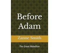 Before Adam: The Great Rebellion