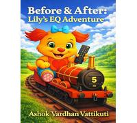 Before & After: Lily's EQ Adventure: Emotional Intelligence learning for kids for Ages 6-14 I Build Focus, Confidence, Self-Control and Life Skills