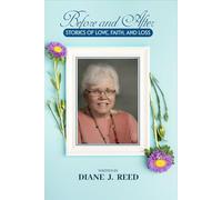 Before and After: Stories of Love, Faith and Loss